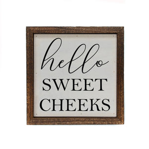6X6 Hello Sweet Cheeks Bathroom Sign