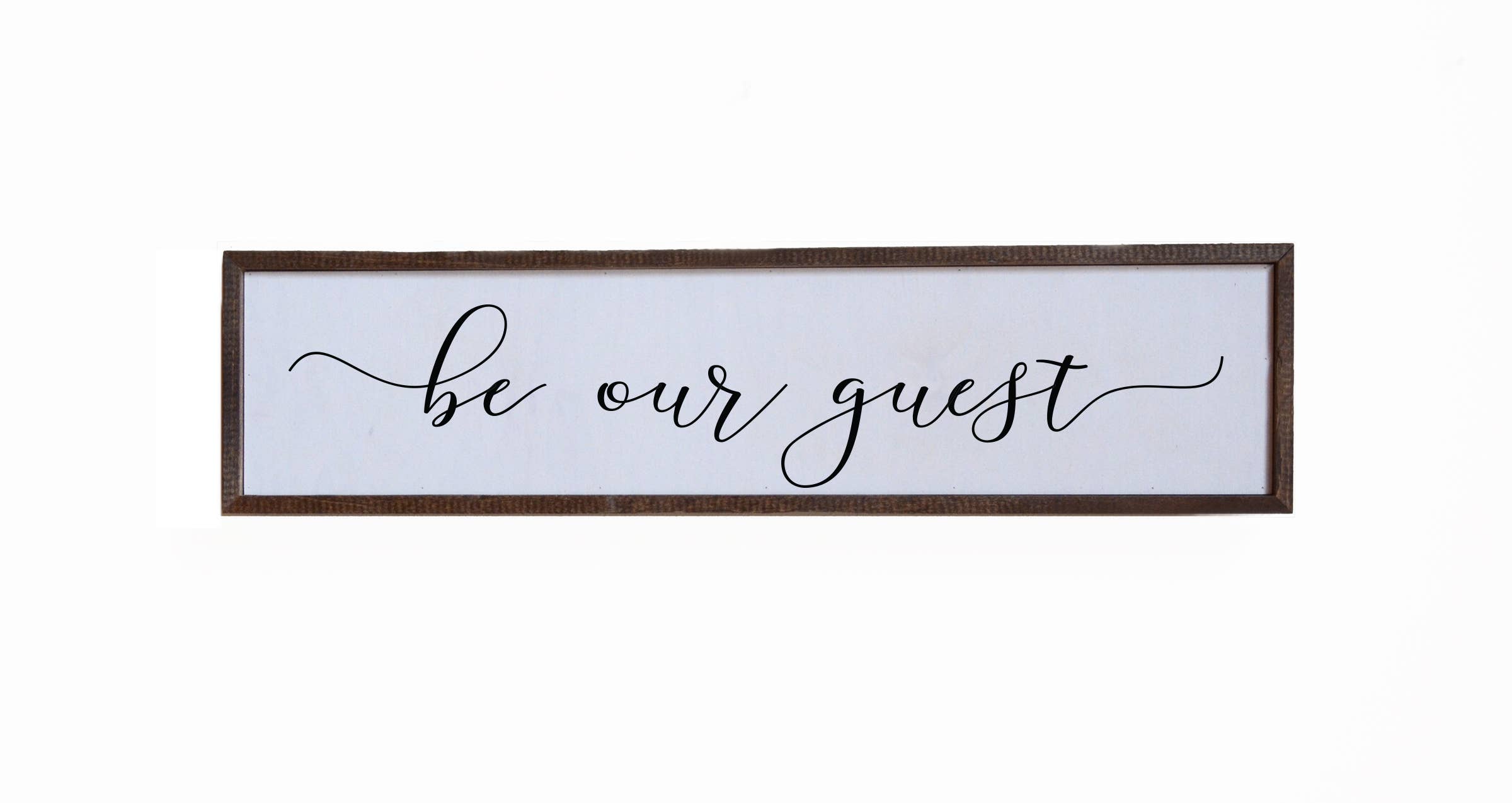 Be Our Guest White Sign
